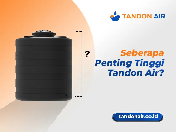 Seberapa Penting Tinggi Tandon Air