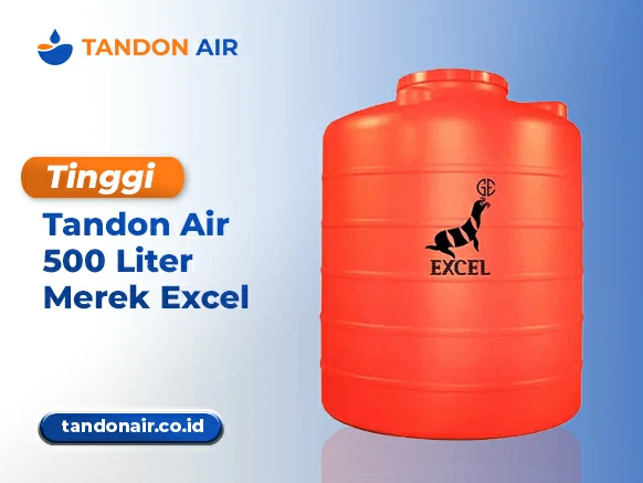 Tinggi Tandon Air 500 Liter Merek Excel