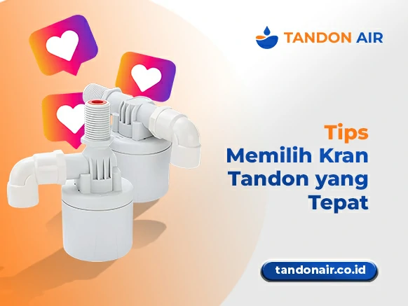 Tips Memilih Kran Tandon yang Tepat