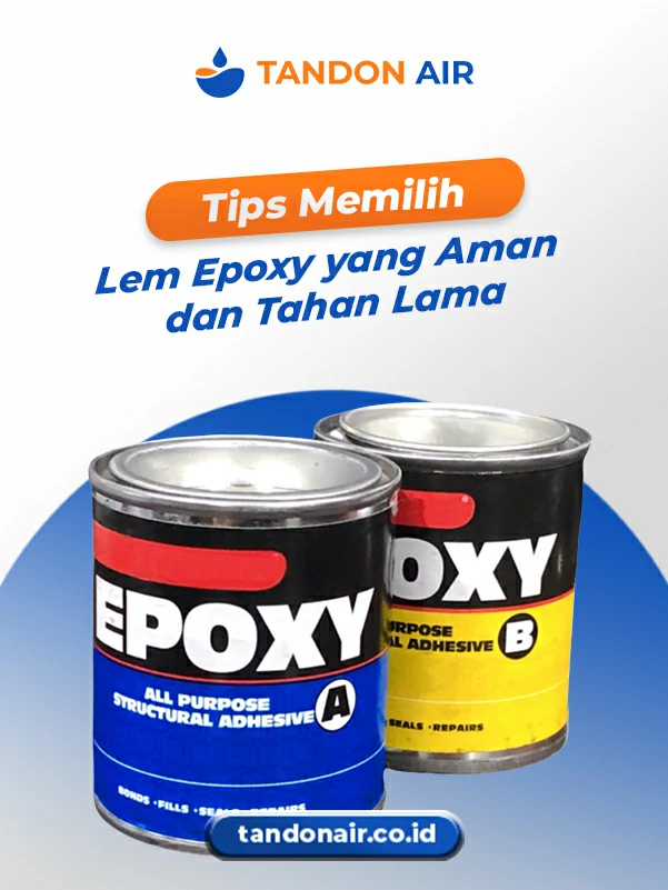 Tips Memilih Lem Epoxy yang Aman dan Tahan Lama