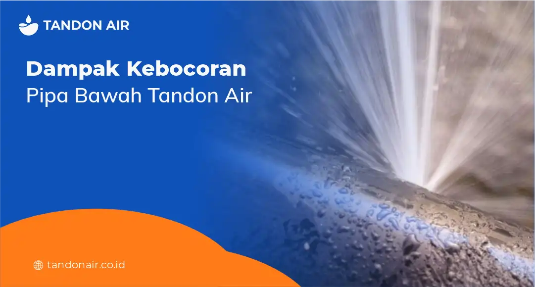 Dampak Kebocoran Pipa Bawah Tandon Air