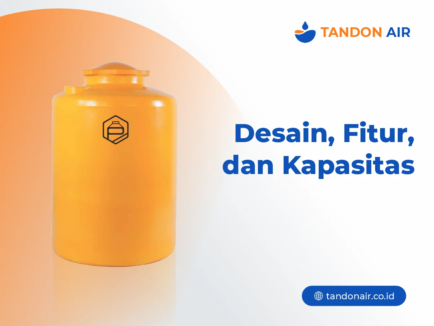 Desain, Fitur, dan Kapasitas