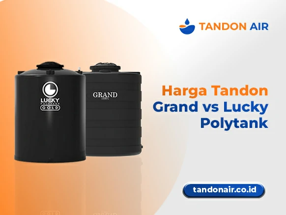 Harga Tandon Grand vs Lucky Polytank