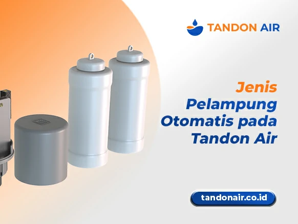 Jenis Pelampung Otomatis pada Tandon Air