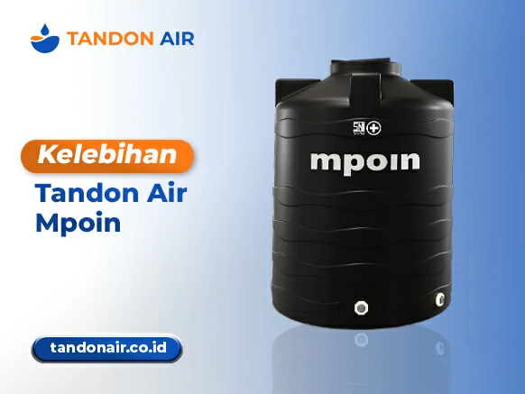 Kelebihan Tandon Air Mpoin