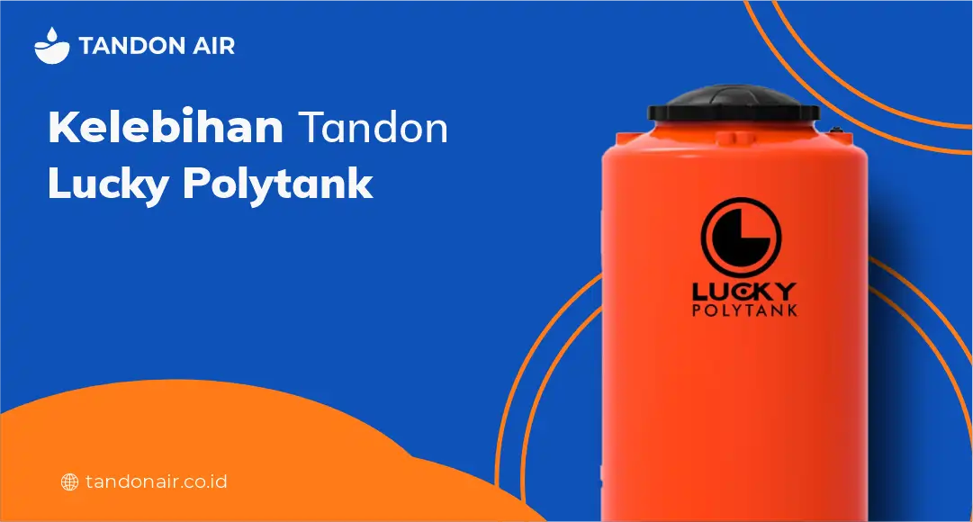 Kelebihan Tandon Lucky Polytank