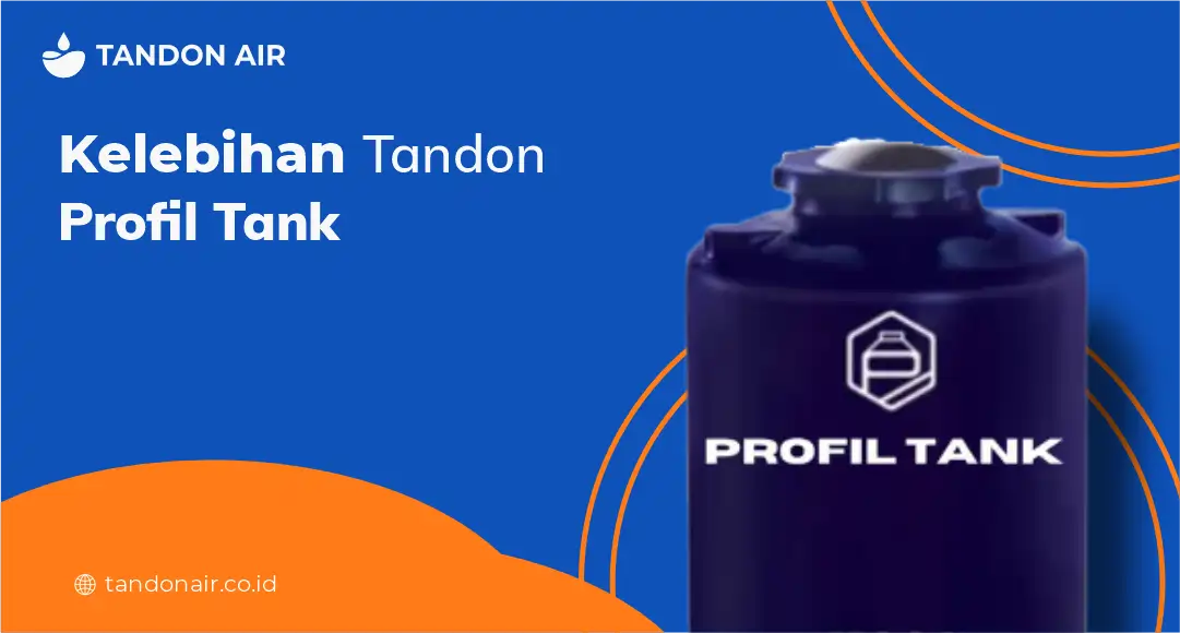 Kelebihan Tandon Profil Tank