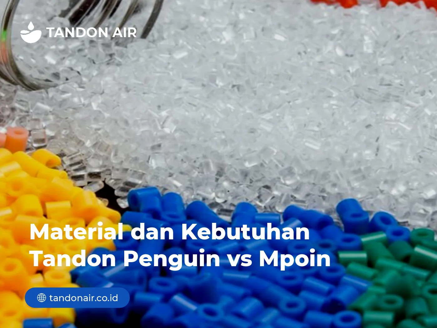Material dan Kebutuhan Tandon Penguin vs Mpoin