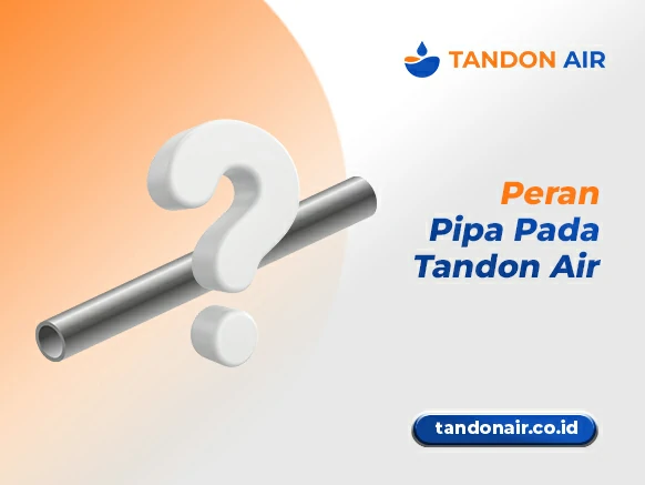 Peran Pipa Pada Tandon Air