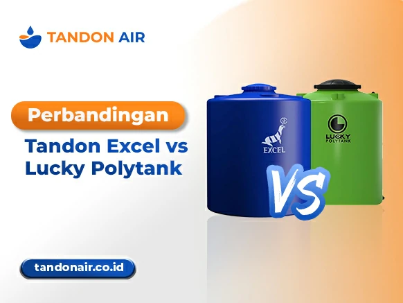 Perbandingan Tandon Excel vs Lucky Polytank
