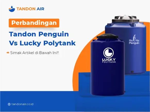 Perbandingan Tandon Penguin vs Lucky Polytank
