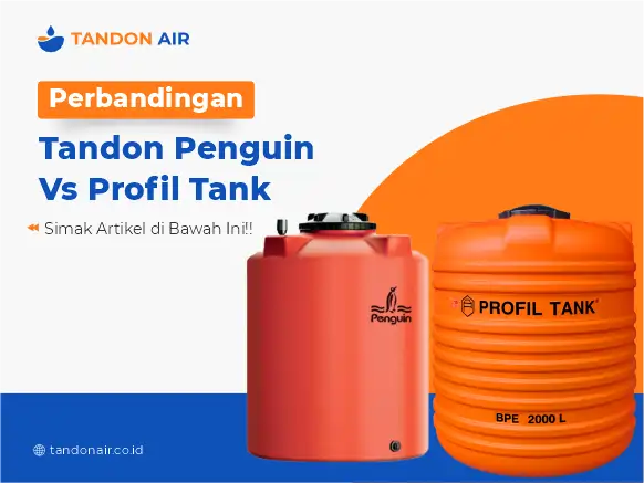 Perbandingan Tandon Penguin vs Profil Tank