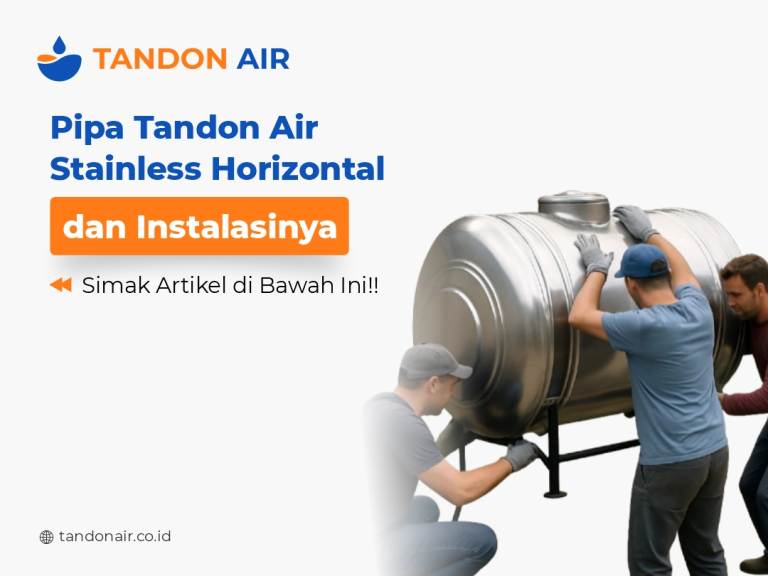 Pipa Tandon Air Stainless Horizontal dan Instalasinya