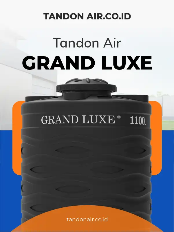 Rekomendasi Tandon Air Grand Luxe