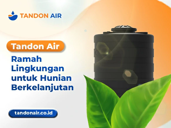 Tandon Air Ramah Lingkungan untuk Hunian Berkelanjutan