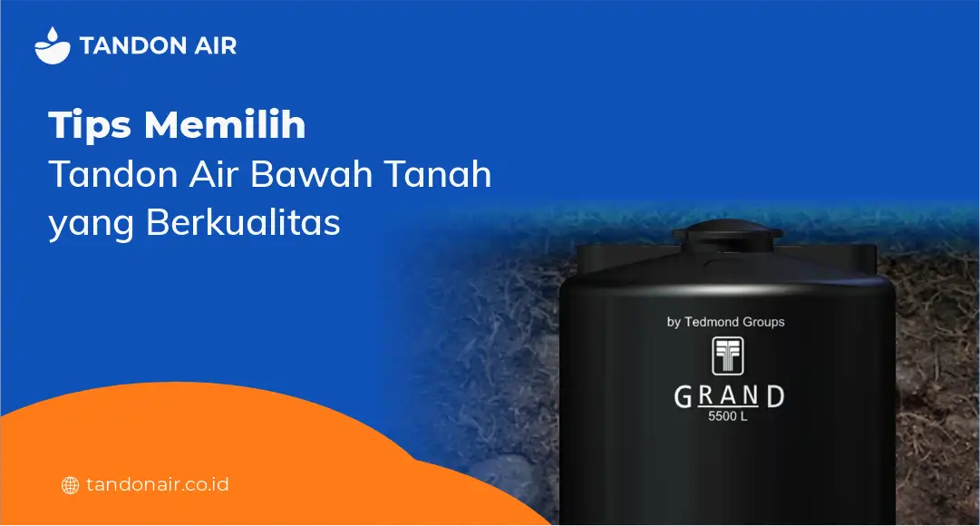 Tips Memilih Tandon Air Bawah Tanah yang Berkualitas