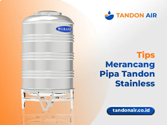 Tips Merancang Pipa Tandon Stainless