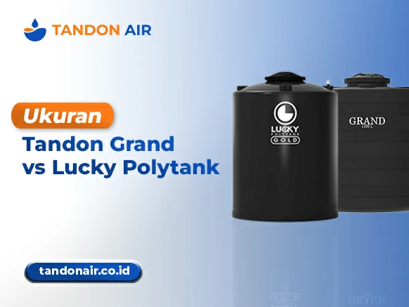 Ukuran Tandon Grand vs Lucky Polytank