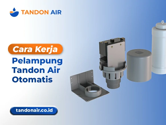 Cara Kerja Pelampung Tandon Air Otomatis