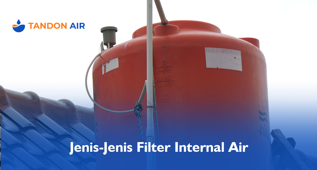 Jenis-Jenis Filter Internal Air