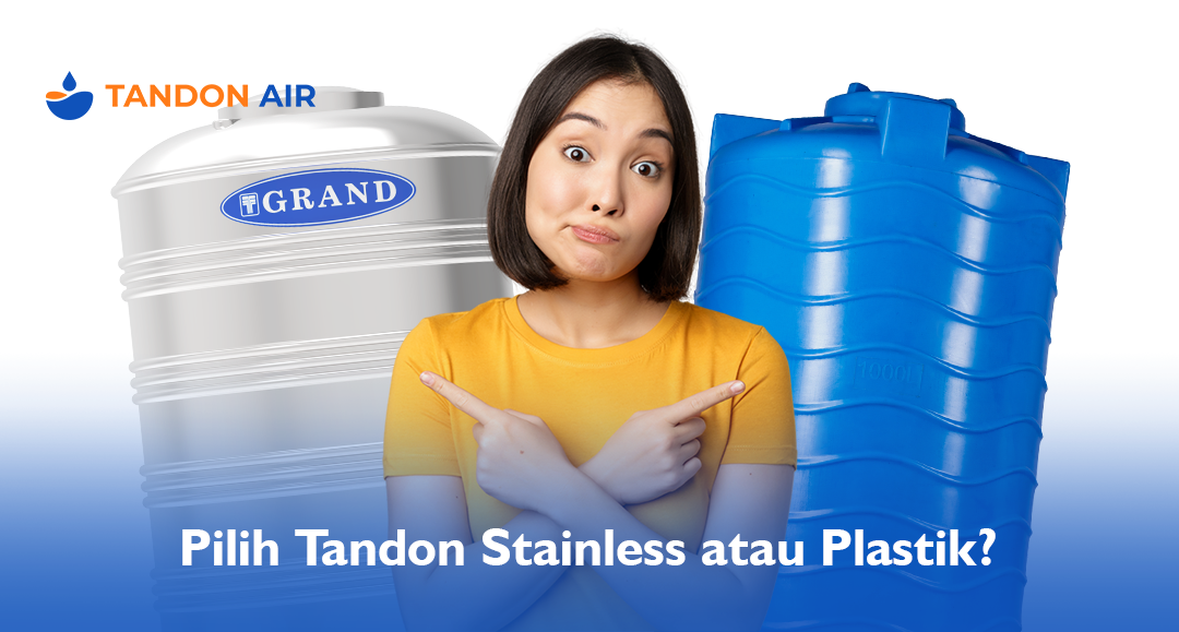 Pilih Tandon Stainless atau Plastik