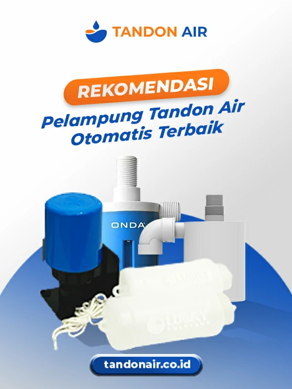 Rekomendasi Pelampung Tandon Air Otomatis Terbaik