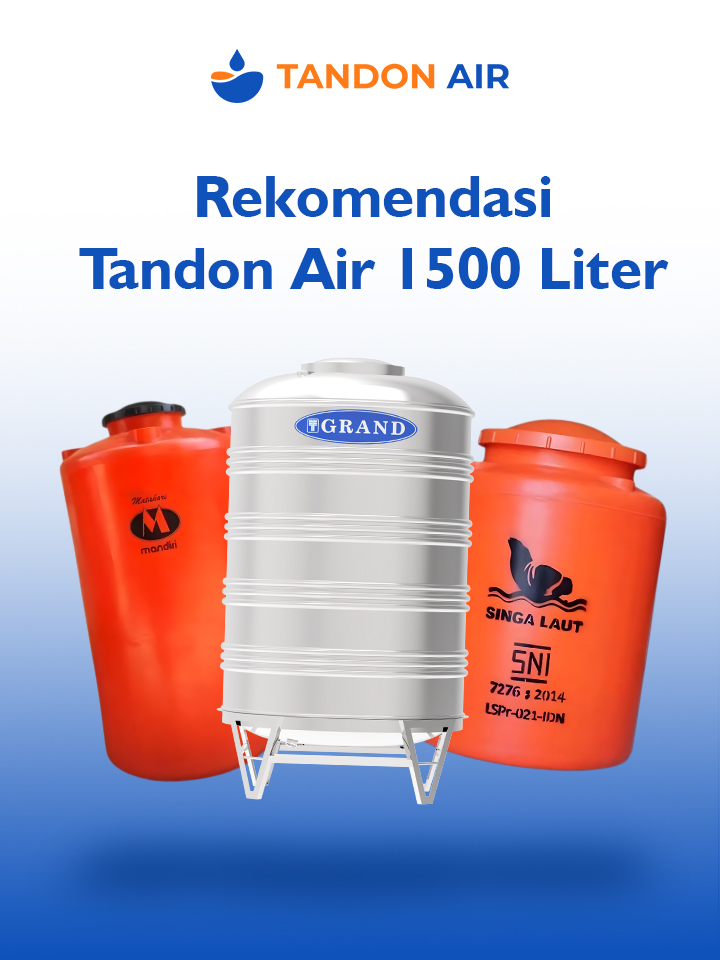 Rekomendasi Tandon Air 1500 Liter