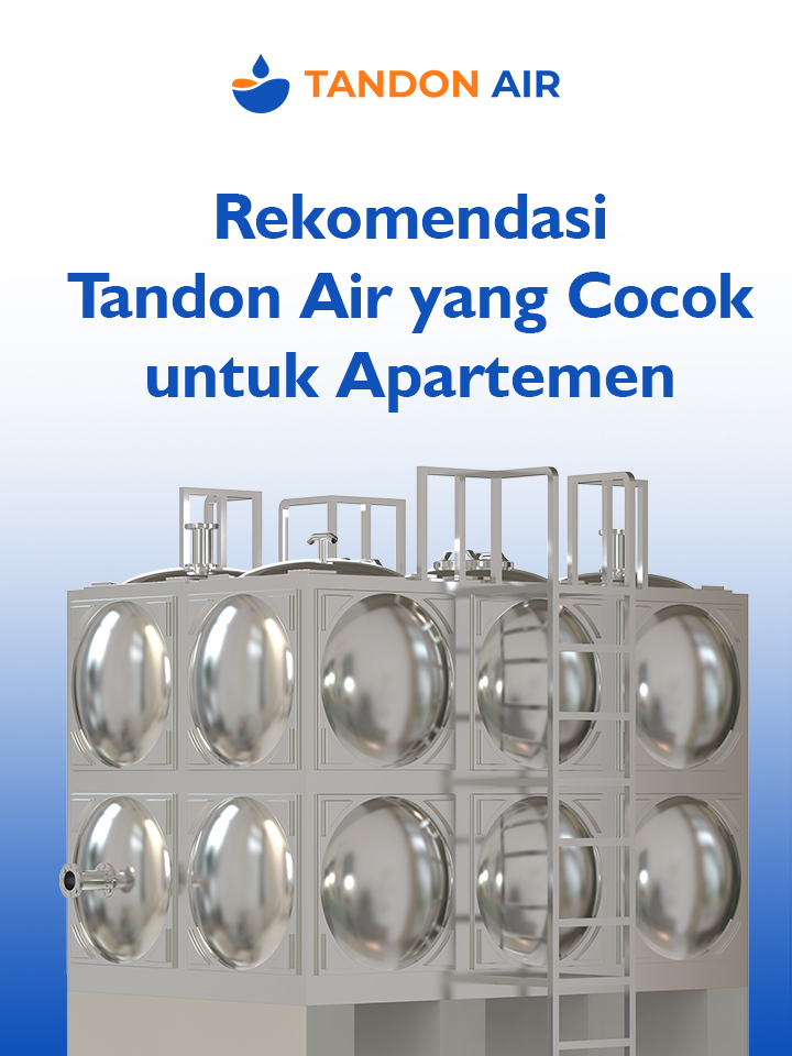 Rekomendasi Tandon Air yang Cocok untuk Apartemen