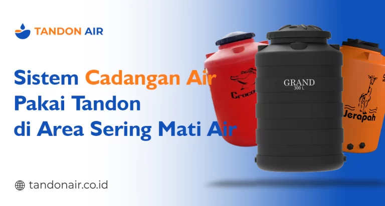 Sistem Cadangan Air Pakai Tandon di Area Sering Mati Air