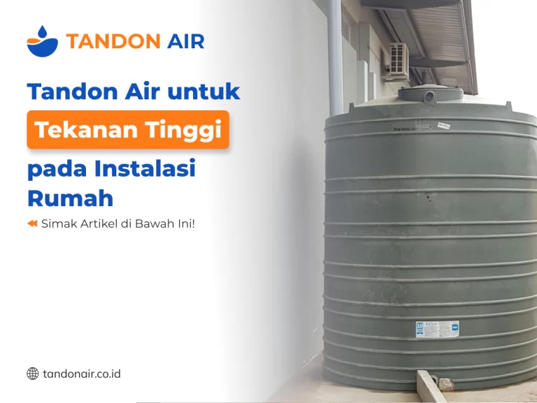Tandon Air untuk Tekanan Tinggi pada Instalasi Rumah