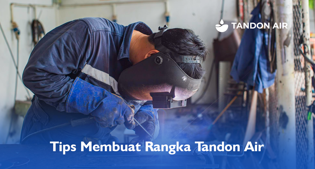 Tips Membuat Rangka Tandon Air