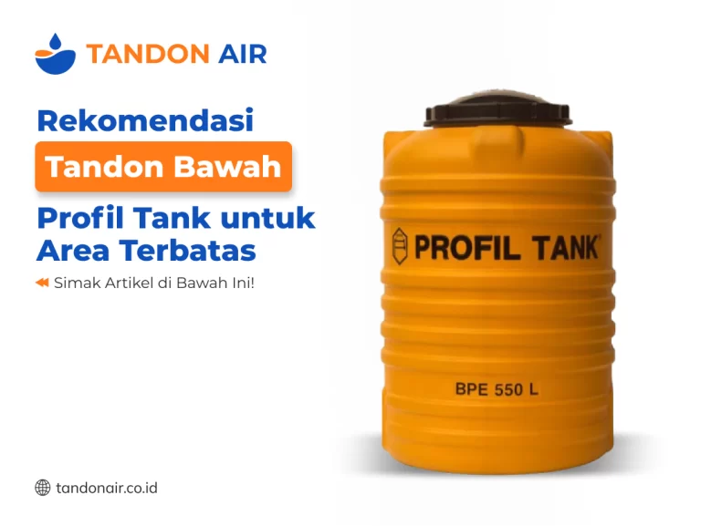 Rekomendasi Tandon Bawah Profil Tank