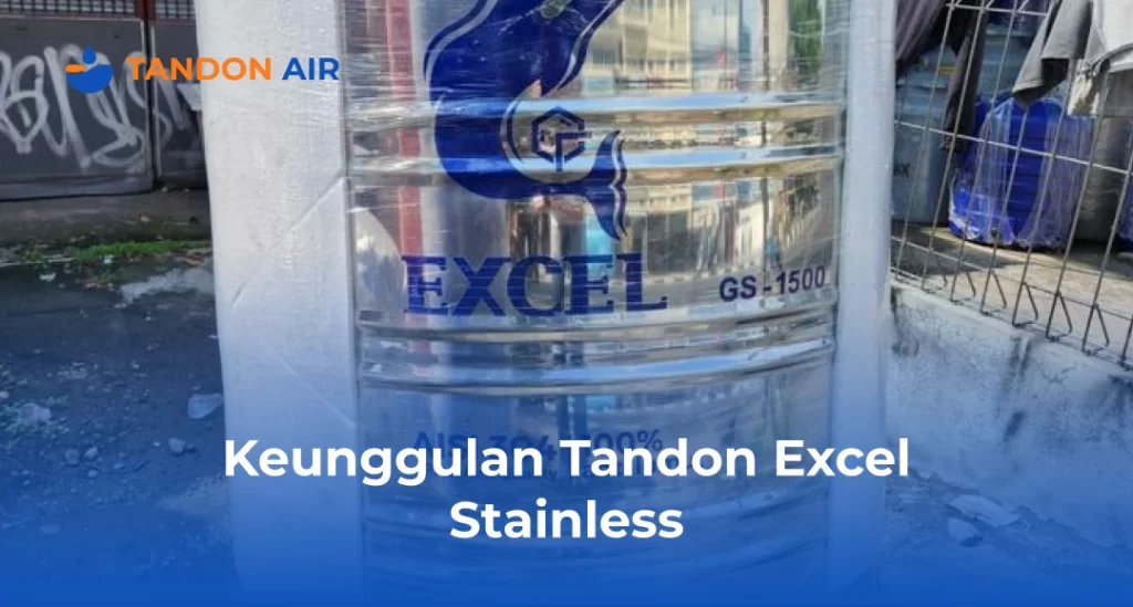 Keunggulan Tandon Excel Stainless