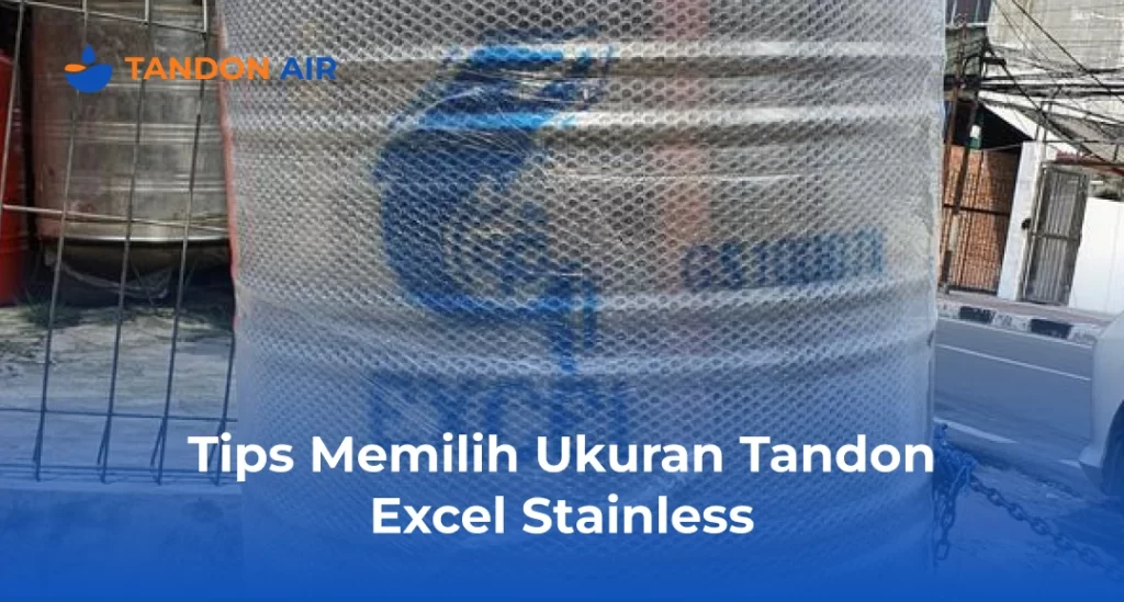 Tips Memilih Ukuran Tangki Excel Stainless