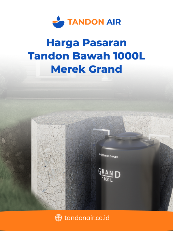 Harga Pasaran Tandon Bawah 1000L Merek Grand