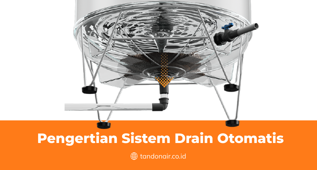 Pengertian Sistem Drain Otomatis