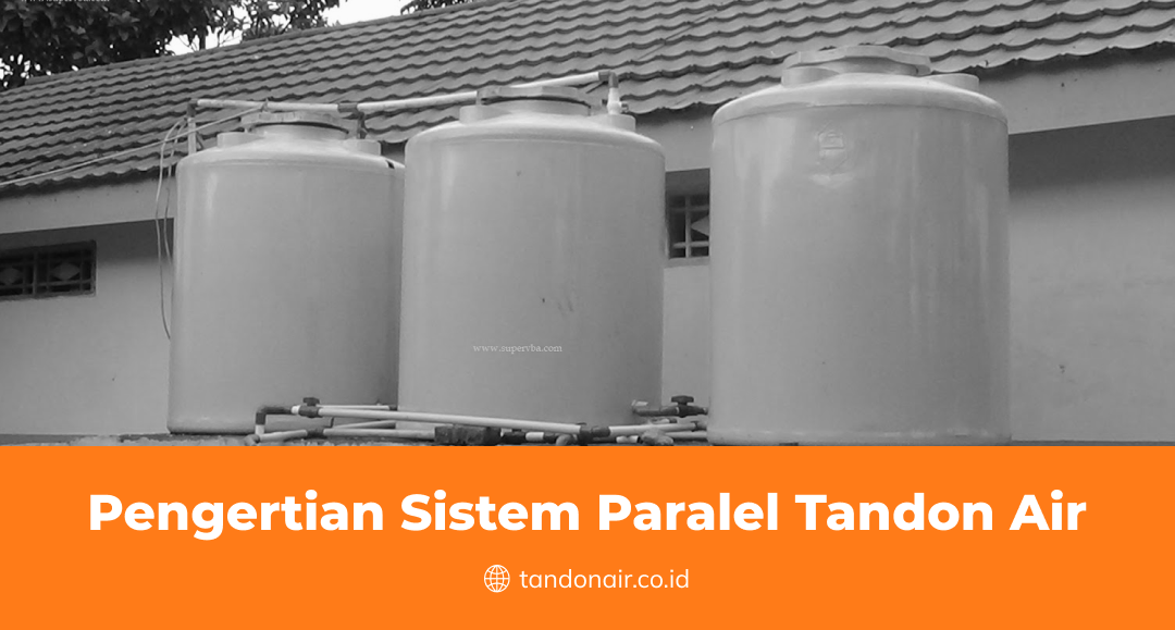Pengertian Sistem Paralel Tandon Air