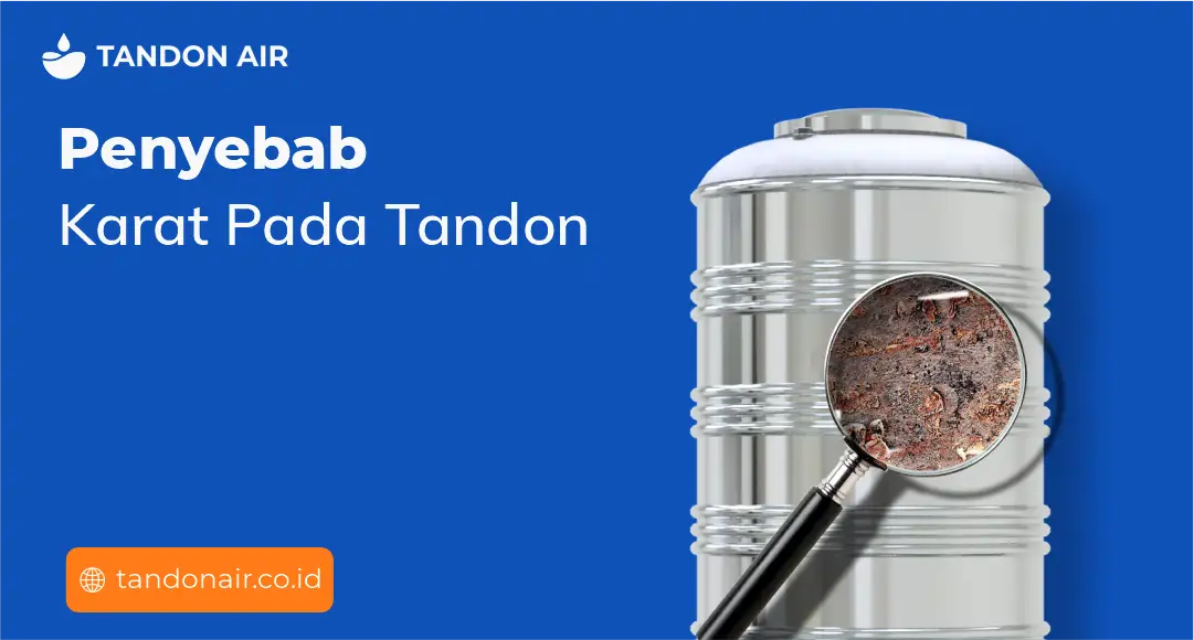 Penyebab Karat Pada Tandon