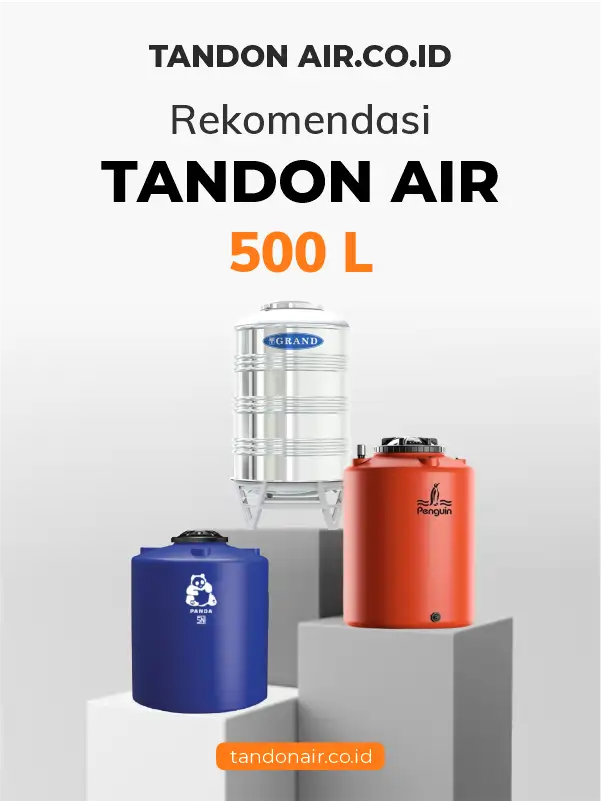 Rekomendasi Tandon Air 500 Liter