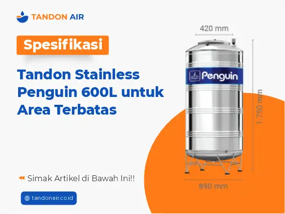 Spesifikasi Tandon Stainless Penguin 600L untuk Area Terbatas