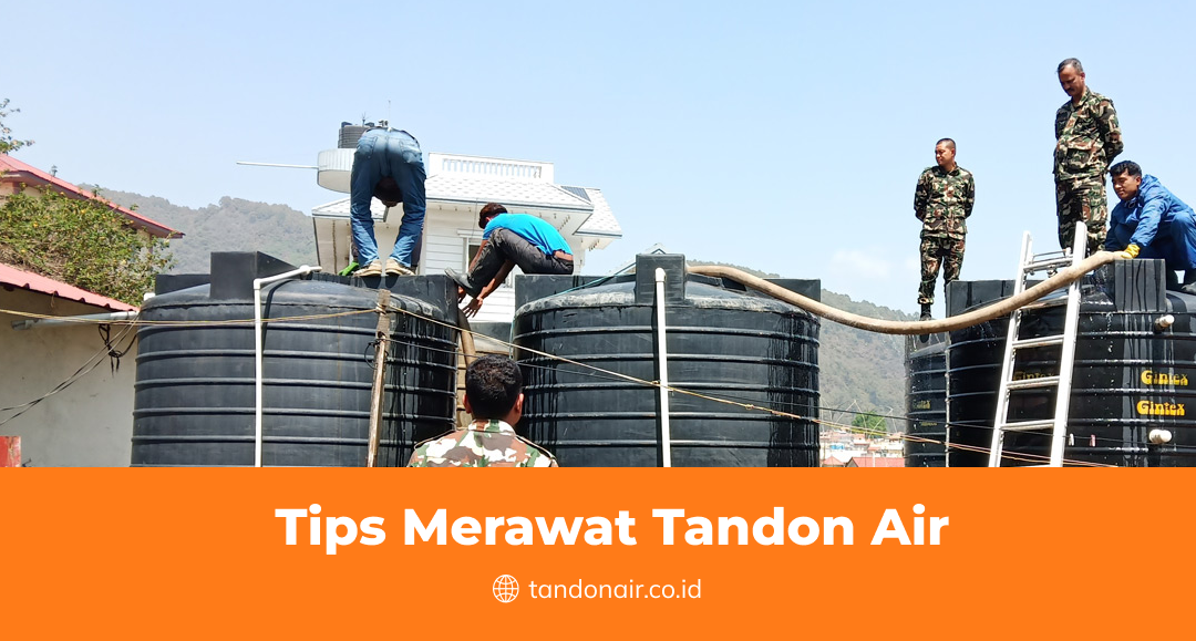 Tips Merawat Tandon Air