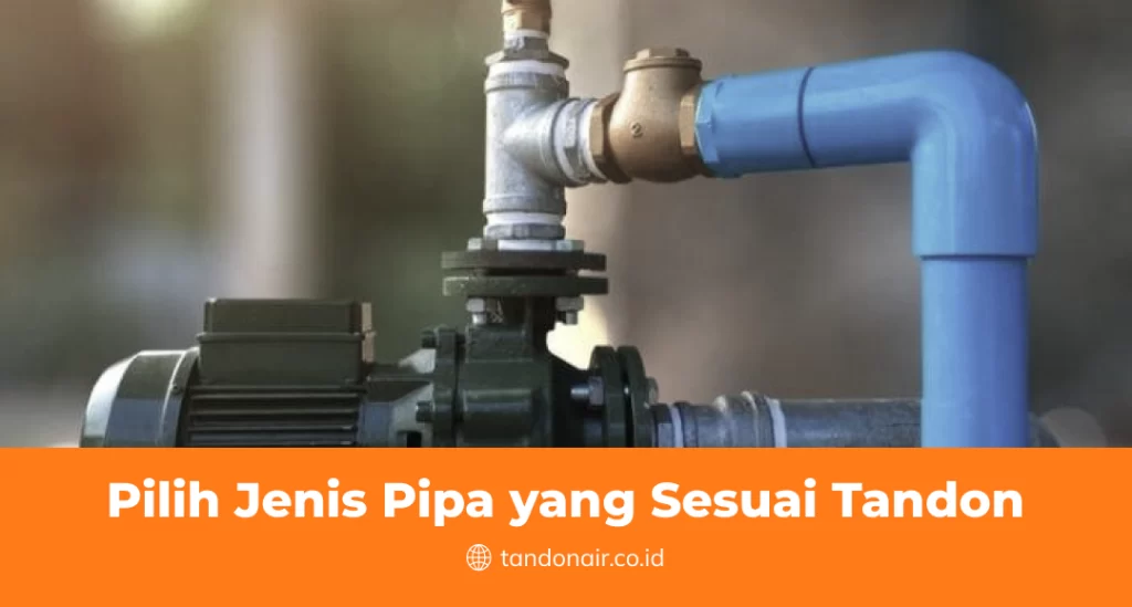Pilih Jenis Pipa Yang Sesuai Tandon