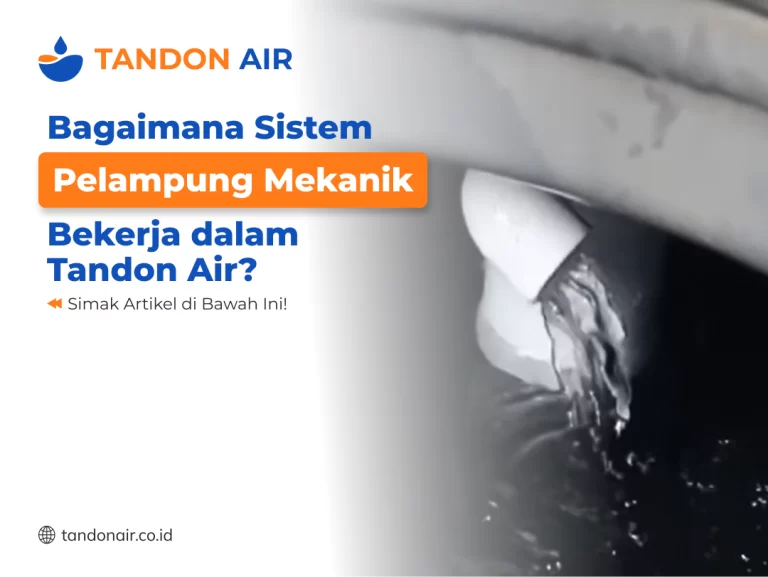 Bagaimana Sistem Pelampung Mekanik Bekerja dalam Tandon Air