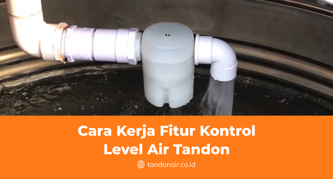 Cara Kerja Fitur Kontrol Level Air Tandon