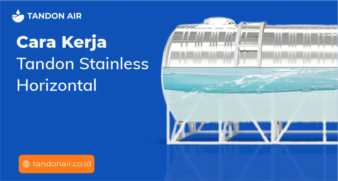 Cara Kerja Tandon Stainless Horizontal