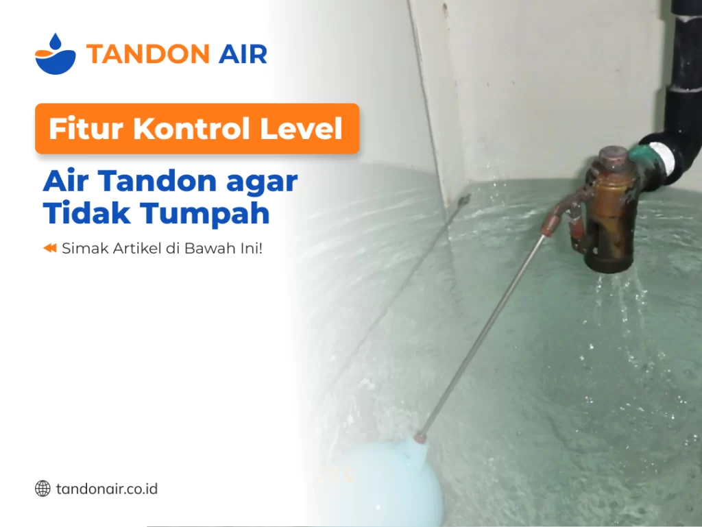 Fitur Kontrol Level Air Tandon agar Tidak Tumpah