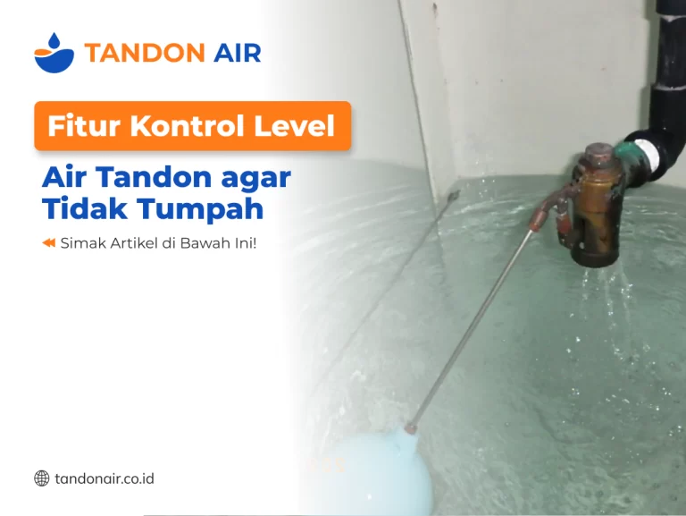 Fitur Kontrol Level Air Tandon agar Tidak Tumpah