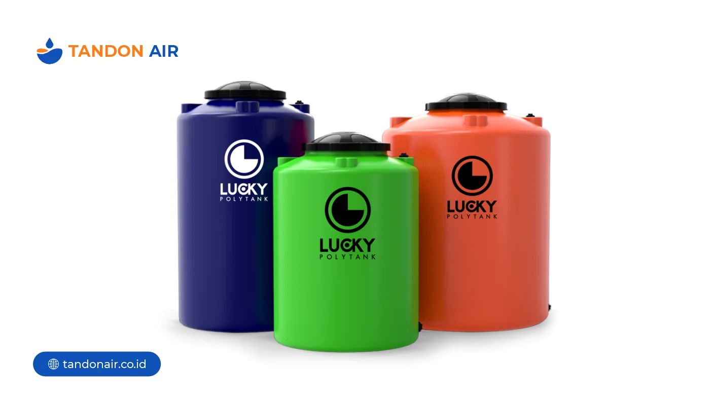 Keunggulan Tandon Air Lucky 1200 Liter Terbaik