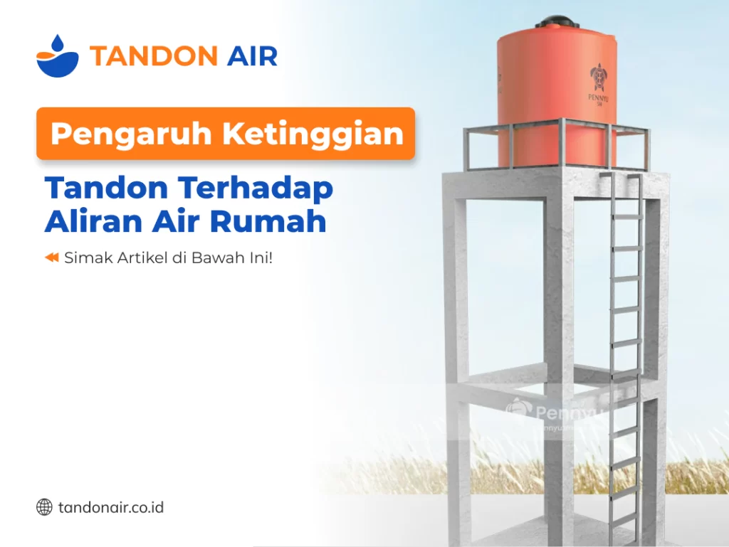 Pengaruh Ketinggian Tandon Terhadap Aliran Air Rumah