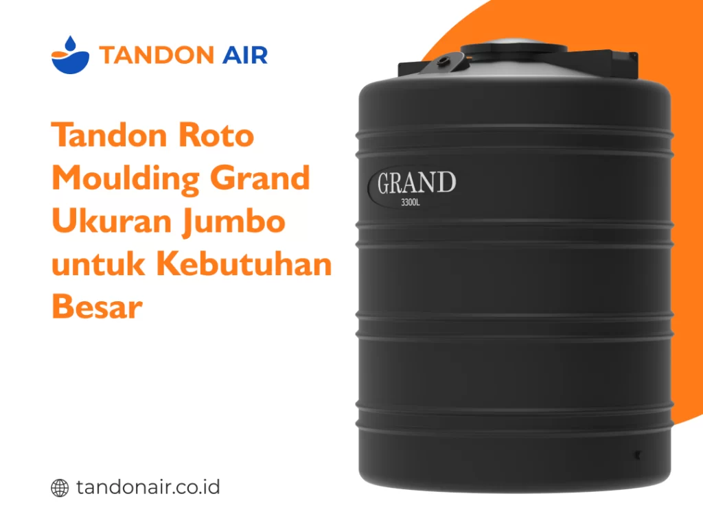 Tandon Roto Moulding Grand Ukuran Jumbo untuk Kebutuhan Besar